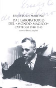 Visualizza i dettagli per Dal laboratorio del "Mondo Magico". Carteggi 1940-1943 Immagine di Dal laboratorio del "Mondo Magico". Carteggi 1940-1943